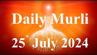 Daily Murli English 25 July 2024daily English murlimurli in EnglishEnglish murli todayMurli [upl. by Akialam]