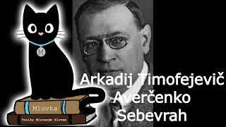 Arkadij Timofejevič Averčenko  Sebevrah Mluvené slovo CZ [upl. by Gurolinick839]