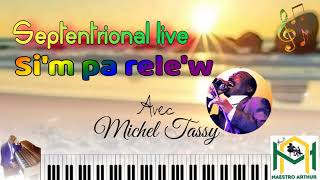 Sim pa relew pa relemLive Septentrional 🎺🎹🎷🎤 [upl. by Mond]