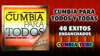 Cumbia Para Todos y Todas  40 Éxitos Enganchados [upl. by Pihc]