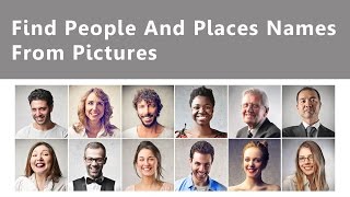 Find People amp Places Names From Pictures [upl. by Aniakudo957]