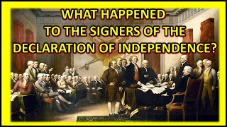 Whatever Happened to the Signers of the Declaration of Independence [upl. by Suoivatra980]