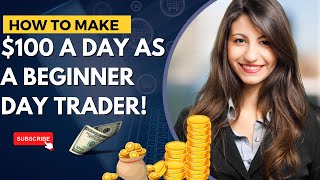 How to Make 100 a Day as a Beginner Day Trader  make money 2line [upl. by Dwaine454]