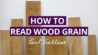 How to Read Wood Grain  Paul Sellers [upl. by Vaasta]