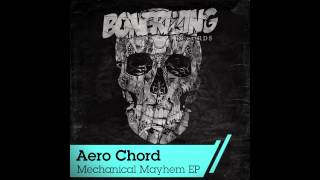 Aero Chord  Mechanical Mayhem Original Mix Bonerizing Records [upl. by Geraldine]