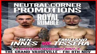 Ben Innes vs Emiliano Tissera Live  ROYAL RUMBLE BOXING 2024 LIVE [upl. by Aikemahs]