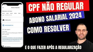 CPF NÃO REGULAR ABONO SALARIAL 2024  O QUE FAZER APÓS REGULARIZAR COMO ABRIR RECURSO NO MTE  PIS [upl. by Aiket]