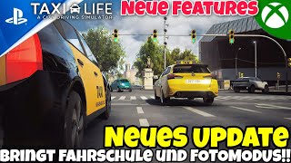 🚖NEUES UPDATE😁👍Neue Features bringen Fahrschule und Fotomodus  Taxi Life A City Driving Simulator [upl. by Yelyk]