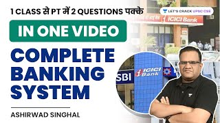 Complete Banking System  100 Most Important Topics For UPSC  Ashirwad Singhal [upl. by Eeliah]