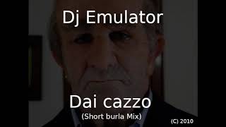 Dj Emulator  Dai cazzo Short burla Mix [upl. by Anisirhc723]