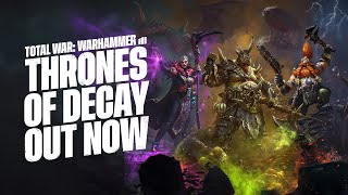 Total War WARHAMMER III  Thrones of Decay Update OUT NOW [upl. by Fortunna]