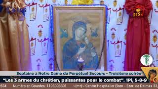 Septaine de Prière à Notre Dame du Perpétuel Secours 3e Jour  Mardi 291024 [upl. by Klarika]