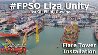 FPSO Liza Unity  Flare tower installation [upl. by Narad]