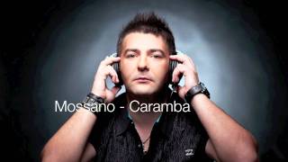 Mossano  Caramba Radio Edit [upl. by Mosi]