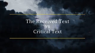 The Received Text vs Critical Text [upl. by Carr]