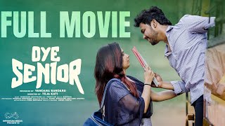 Oye Senior Full Movie  Prem Ranjith  Mounica Baavireddi  Telugu Full Movies 2024 [upl. by Alenairam]