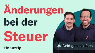 Das ändert sich bei der Steuer  Geld ganz einfach [upl. by Pradeep553]