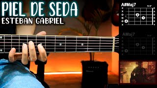 Piel De Seda  Esteban Gabriel GUITARRA Tutorial  ACORDES [upl. by Eyllib]