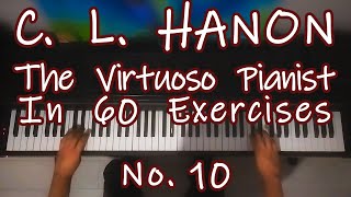 Hanon The Virtuoso Pianist in 60 Exercises No 10 [upl. by Akcinahs]