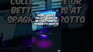 Collect Rare or better items at Spaghetti Grotto Fortnite Remix Week 1 fortniteremix flipartz [upl. by Zephaniah]