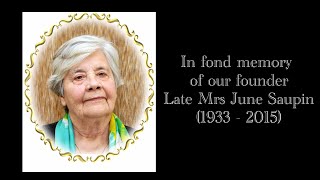 In fond memory of our founder Late Mrs June Saupin Maam [upl. by Veronique743]