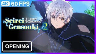 Seirei Gensouki 2 Opening  4K  60FPS  Creditless [upl. by Gareri]