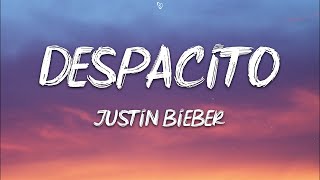 Justin Bieber  Despacito Lyrics ft Luis Fonsi amp Daddy Yankee [upl. by Trebled]