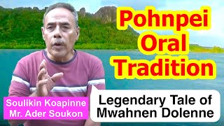 Legendary Tale of Mwahnen Dolenne Pohnpei [upl. by Yroffej727]