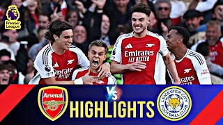 Arsenal VS Leicester City  Highlights  England Premier League  28 September 2024 [upl. by Relyat]