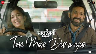 Tere Mere Darmiyan  The Sabarmati Report  Vikrant Massey Raashii K Barkha S  Akhil S Vaibhav P [upl. by Tudor]