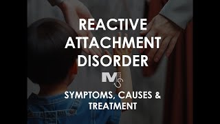 Reactive Attachment Disorder  Causes Analysis amp Treatment  Simplest Explanation [upl. by Tamah]