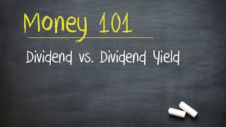 Dividend vs Dividend Yield Stock Investing 101 [upl. by Ayekel]