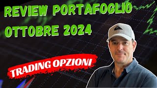 Review portafoglio  trading Opzioni ottobre 2024 [upl. by Jaret]