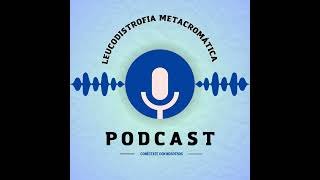 Ejercicio 3  Podcast Leucodistrofia Metacromática [upl. by Whall127]