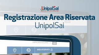 Registrazione Area Riservata UnipolSai [upl. by Aitat]