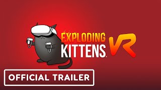 Exploding Kittens VR  Official Announcement Trailer [upl. by Eile284]