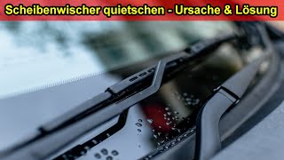 Scheibenwischer quietschen  Scheibenwischergummi rubbeln amp schleifen an Scheibe Ursache amp Lösung [upl. by Aticilef]