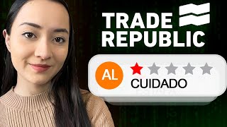 NO inviertas en TRADE REPUBLIC SIN ANTES VER ESTE VIDEO [upl. by Aitnas]