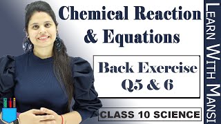 Class 10 Science  Chapter 1  Back Exercise Q5 amp 6  Chemical Reactions and Equations  NCERT [upl. by Myer]