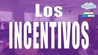 Los incentivos en economía [upl. by Innoj]