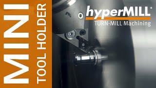 hyperMILL TURNMILL Machining Mini Tool Holder  Hoffmann Gödde [upl. by Buhler652]