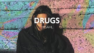 UPSAHL  Drugs Lyrics DEMO [upl. by Silsby]