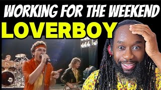 LOVERBOY Working for the weekend REACTION  They blew me away with this one First time hearing [upl. by Yrevi]