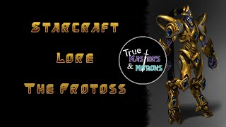 StarCraft Lore The Protoss [upl. by Ahsiret]