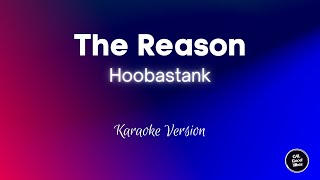 Hoobastank  The Reason Karaoke [upl. by Leak630]