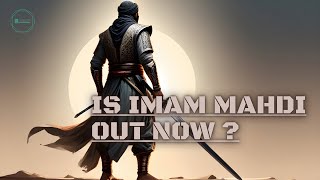 Is Imam Mahdi Out Now [upl. by Ariamat]