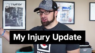 My Injury Update [upl. by Anaila652]