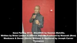 Soca Parang 2013 BILAMOS by Damion Melville [upl. by Erdeid395]