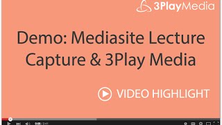 Demo Mediasite Lecture Capture amp 3Play Media Captioning [upl. by Ahsimed]