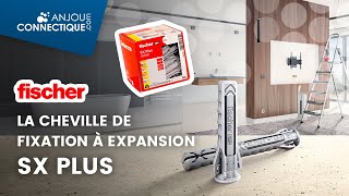 La cheville à expansion dernière génération Fischer SX PLUS [upl. by Glogau]